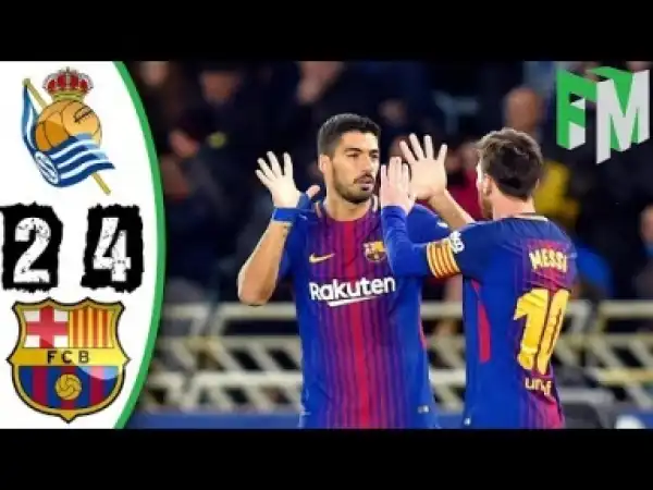 Video: Real Sociedad vs Barcelona 2-4 - Highlights & Goals - 14 January 2018